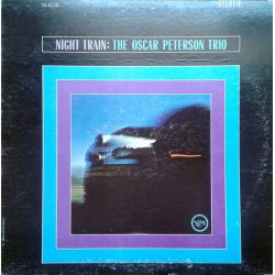 THE OSCAR PETERSON TRIO - NIGHT TRAIN PLAK