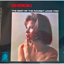 THE BEST OF THE RAMSEY LEWIS TRIO  - CHOICE! PLAK