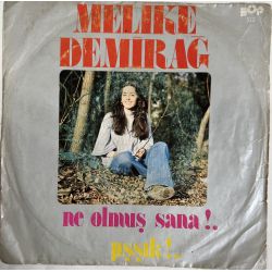 MELİKE DEMİRAĞ - NE OLMUŞ SANA / PŞŞIK 45'LİK PLAK