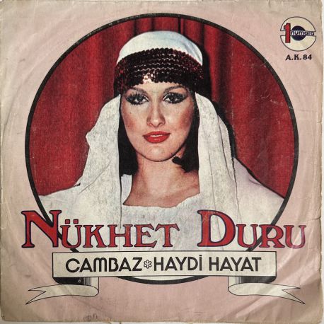 NÜKHET DURU - CAMBAZ / HAYDİ HAYAT 45'LİK PLAK