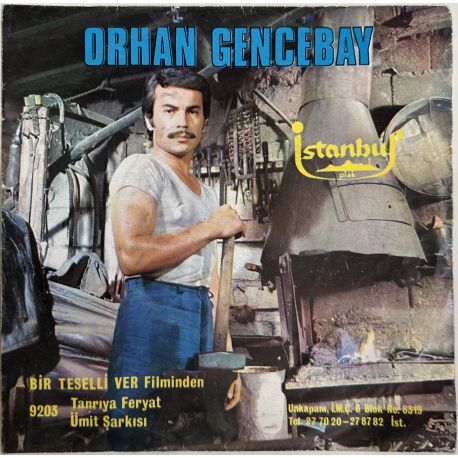 ORHAN GENCEBAY - TANRIYA FERYAT / ÜMİT ŞARKISI 45'LİK PLAK