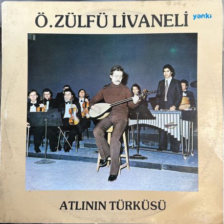 ZÜLFÜ LİVANELİ - ATLININ TÜRKÜSÜ PLAK