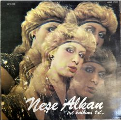 NEŞE ALKAN - TUT KALBİMİ TUT PLAK