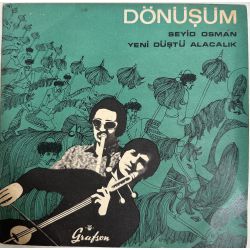 DÖNÜŞÜM - SEYİD OSMAN / YENİ DÜŞTÜ ALACALIK 45'LİK PLAK