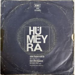 HÜMEYRA - ONU BANA SAKLA / SUS DUYMASIN 45'LİK PLAK