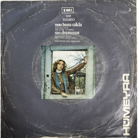 HÜMEYRA - ONU BANA SAKLA / SUS DUYMASIN 45'LİK PLAK