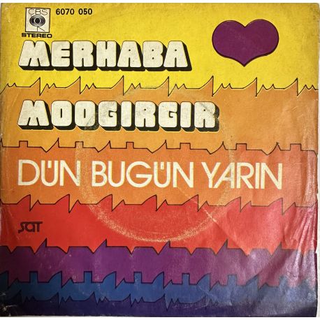 DÜN BUGÜN YARIN - MERHABA / MOOGIRGIR 45'LİK PLAK