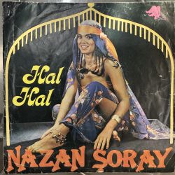 NAZAN ŞORAY - HAL HAL / İYİ DİYELİM İYİ OLALIM 45'LİK PLAK