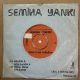 SEMİHA YANKI - SENİNLE BİR DAKİKA / İNİM İNİM İNLEDİM 45'LİK PLAK
