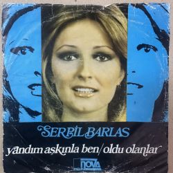 SERPİL BARLAS - YANDIM AŞKINLA BEN / OLDU OLANLAR 45'LİK PLAK