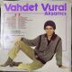 VAHDET VURAL - AKŞAMCI PLAK