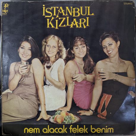 İSTANBUL KIZLARI - NEM ALACAK FELEK BENİM PLAK