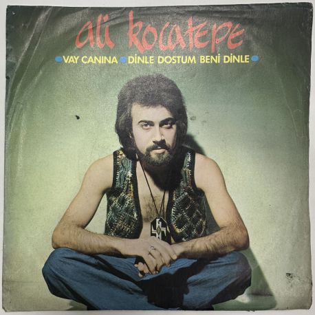ALİ KOCATEPE - VAY CANINA / DİNLE DOSTUM BENİ DİNLE 45'LİK PLAK