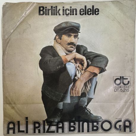 ALİ RIZA BİNBOĞA - BİRLİK İÇİN ELELE / SEVGİLİMİN DERDİ 45'LİK PLAK