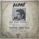 ALPAY - AYNI YOLUN YOLCUSU / DÜNYALAR BENİM OLUR 45'LİK PLAK