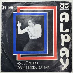 ALPAY - AŞK BÖYLEDİR / GÖNÜLLERDE BAHAR 45'LİK PLAK