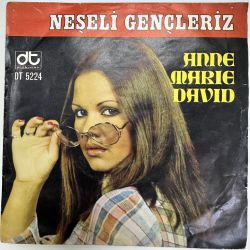 ANNE MARIE DAVID - NEŞELİ GENÇLERİZ / İNANMA 45'LİK PLAK