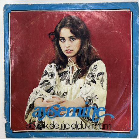 AYŞE MİNE - SEVDİK DE NE OLDU / MUM 45'LİK PLAK