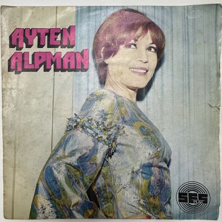 AYTEN ALPMAN - TEK BAŞINA / SEVİNCE HER ŞEY BAŞKA 45'LİK PLAK