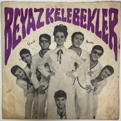 BEYAZ KELEBEKLER - HAYATTAN BEKLENEN HAYALMİŞ MEĞER / AŞKTA SAADET NE ARAR 45'LİK PLAK