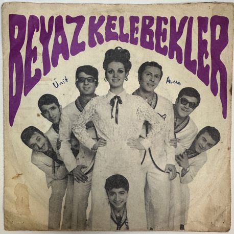 BEYAZ KELEBEKLER - HAYATTAN BEKLENEN HAYALMİŞ MEĞER / AŞKTA SAADET NE ARAR 45'LİK PLAK