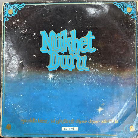 NÜKHET DURU - NE OLDU BİZE / AL GÖNLÜMÜ DİYAR DİYAR SÜRÜKLE MAXI SINGLE PLAK