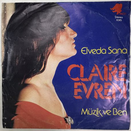 CLAIRE EVREN - ELVEDA SANA / MÜZİK VE BEN 45'LİK PLAK