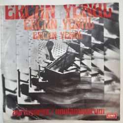 ERCAN YENAL - AYRILIYORUZ / UNUTAMIYORUM 45'LİK PLAK