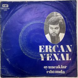 ERCAN YENAL - OYUNCAKLAR / RIHTIMDA 45'LİK PLAK