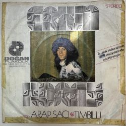 ERKİN KORAY - ARAP SAÇI / TIMBILLI 45'LİK PLAK