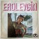 EROL EVGİN - TANRIM BU HASRET BİTSE / ŞÖFÖR MEHMET 45'LİK PLAK