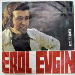 EROL EVGİN - BİR YILDIZ DOĞDU YÜCEDEN / KOŞ GEL DESEM KOLLARIMA 45'LİK PLAK