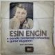 ESİN ENGİN - SEN DE BİZDENSİN ARKADAŞ / GURUR DUYARIM 45'LİK PLAK