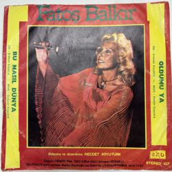 FATOŞ BALKIR - OLDU MU YA / BU NASIL DÜNYA 45'LİK PLAK