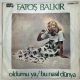 FATOŞ BALKIR - OLDU MU YA / BU NASIL DÜNYA 45'LİK PLAK