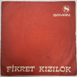 FİKRET KIZILOK - SÖYLE SAZIM / GÜZEL NE GÜZEL OLMUŞSUN 45'LİK PLAK