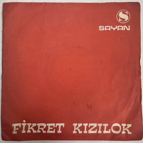 FİKRET KIZILOK - SÖYLE SAZIM / GÜZEL NE GÜZEL OLMUŞSUN 45'LİK PLAK