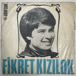 FİKRET KIZILOK - KÖROĞLU DAĞLARI / TUTAMADIM ELLERİNİ 45'LİK PLAK