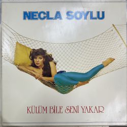 NECLA SOYLU - KÜLÜM BİLE SENİ YAKAR PLAK