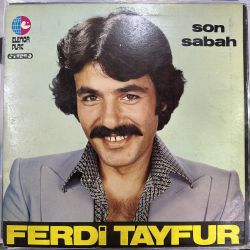 FERDİ TAYFUR - SON SABAH PLAK