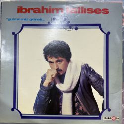 İBRAHİM TATLISES - GÜLMEMİZ GEREK PLAK