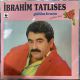İBRAHİM TATLISES - GÜLÜM BENİM (GÜLÜMSE BİRAZ) PLAK