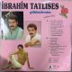 İBRAHİM TATLISES - GÜLÜM BENİM (GÜLÜMSE BİRAZ) PLAK