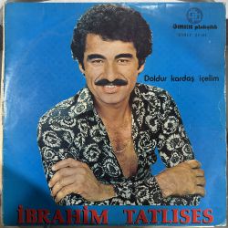 İBRAHİM TATLISES - DOLDUR KARDAŞ İÇELİM PLAK