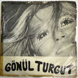 GÖNÜL TURGUT - O YAZ GECESİ / SÖNDÜR ATEŞİ 45'LİK PLAK