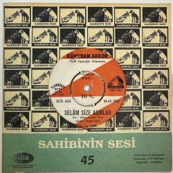 KAMURAN AKKOR - SEVİYOR SEVMİYOR / SELAM SİZE AŞIKLAR 45'LİK PLAK