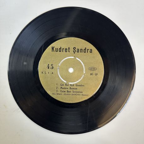 KUDRET ŞANDRA - ÇOK NAZ AŞIK USANDIRIR / BEN CİLVELİ BİR YAR SEVDİM 45'LİK PLAK
