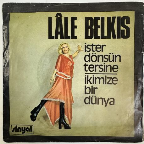 LALE BELKIS - İSTER DÖNSÜN TERSİNE / İKİMİZE BİR DÜNYA 45'LİK PLAK