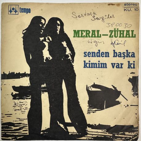 MERAL, ZÜHAL - SENDEN BAŞKA KİMİM VAR Kİ / UZAK DUR SEVGİMDEN 45'LİK PLAK