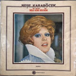NEŞE KARABÖCEK - DELİ GİBİ SEVDİM PLAK